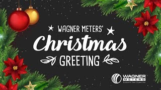 Christmas Greetings from Wagner Meters