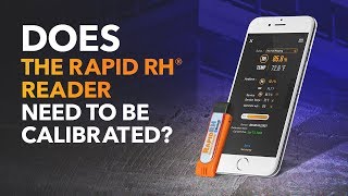 Does the Rapid RH® Reader ever need calibration?