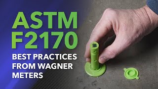 ASTM F2170 Best Practices from Wagner Meters