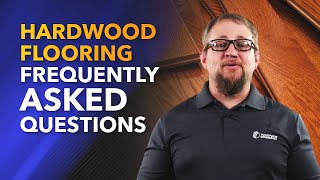 Hardwood Flooring Frequently Asked Questions